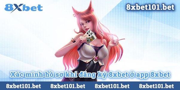 Người dùng đang xác minh hồ sơ khi đăng ký trên ứng dụng 8xbet.