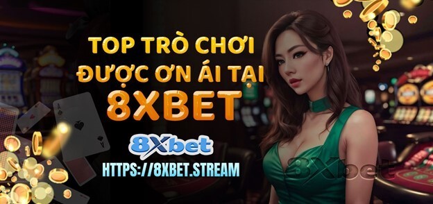 Top trò chơi được yêu thích nhất tại 8xbet - Trải nghiệm giải trí đỉnh cao.